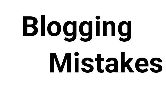 blogging mistakes that fail a blogger